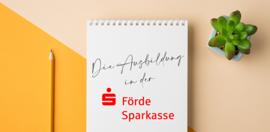 Die Ausbildung in der Förde Sparkasse – Ein Erfahrungsbericht