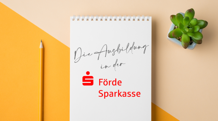 Die Ausbildung in der Förde Sparkasse – Ein Erfahrungsbericht